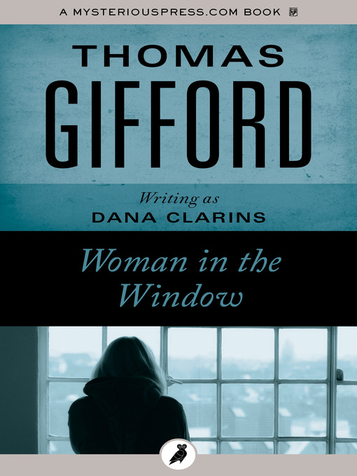 Title details for Woman in the Window by Thomas Gifford - Available